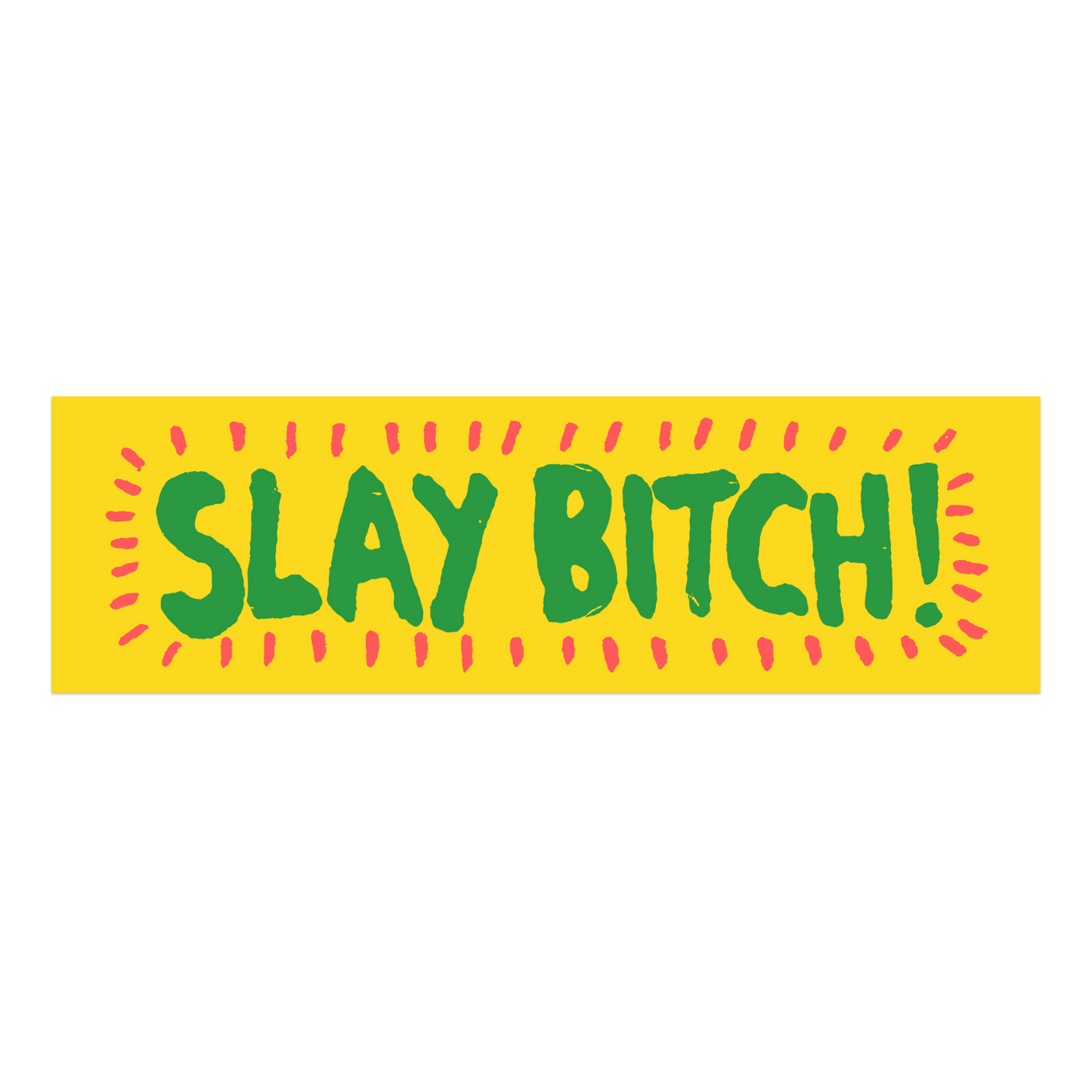 Slay Bitch Bumper Sticker