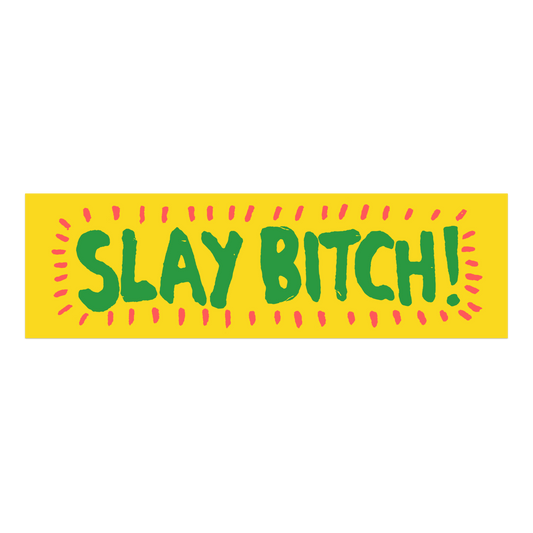 Slay Bitch Bumper Sticker