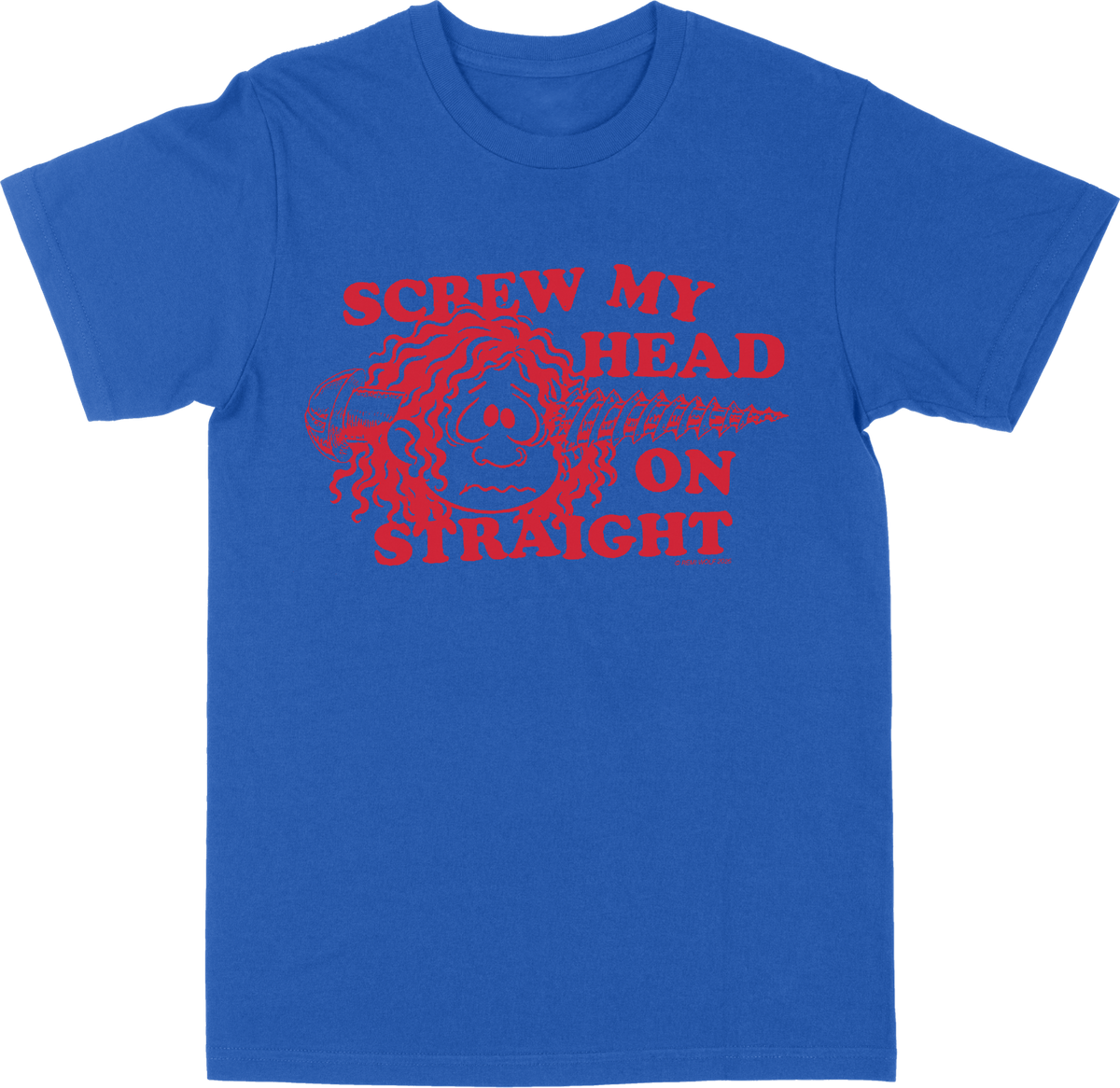 Screw My Head On Tee
